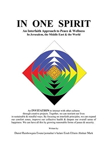In One Spirit: An Interfaith Approach to Peace & Wellness in Jerusalem, the Middle East & the World (N/A)