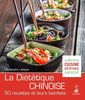 La diététique chinoise : l'alimentation énergétique selon la M.T.C. : 50 recettes et leurs bienfaits