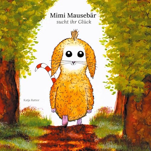 Mimi Mausebär sucht ihr Glück