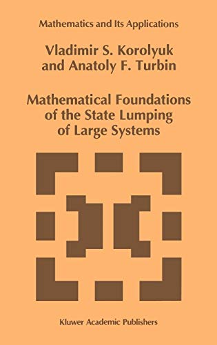 Mathematical Foundations of the State Lumping of Large Systems (Mathematics and Its Applications, 264, Band 264)