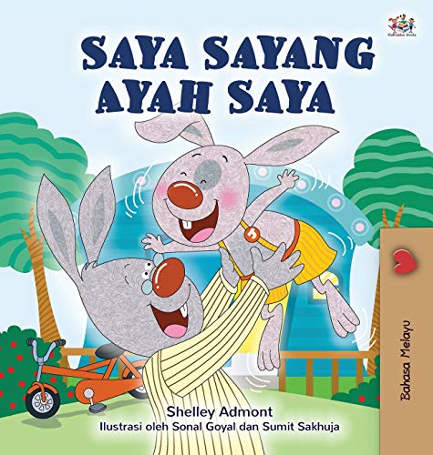 I Love My Dad (Malay Book for Children) (Malay Bedtime Collection)
