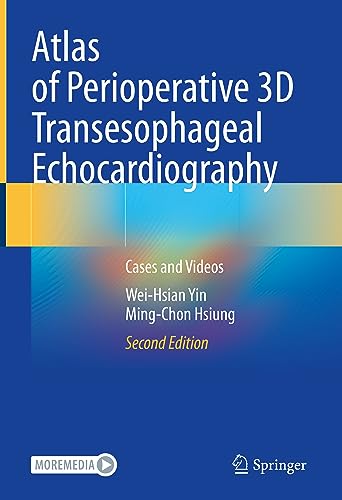 Atlas of Perioperative 3D Transesophageal Echocardiography: Cases and Videos