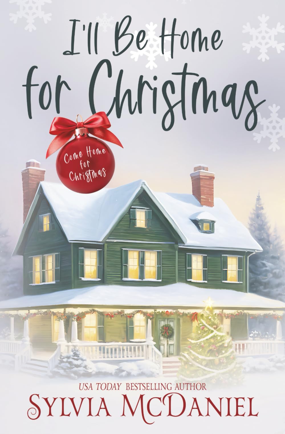 I'll Be Home For Christmas: Holiday Love Story (Come Home for Christmas, Band 1)