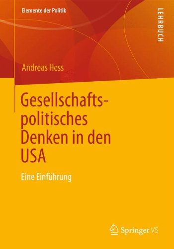 Gesellschaftspolitisches Denken in den USA: Eine Einführung (Elemente der Politik)