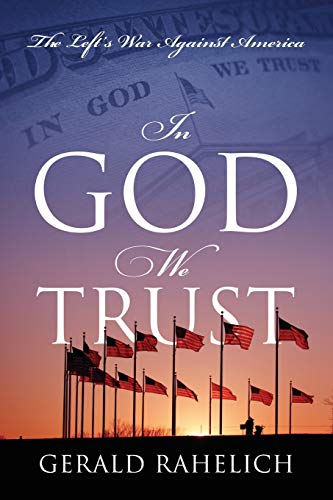 In God We Trust: The Left's War Against America