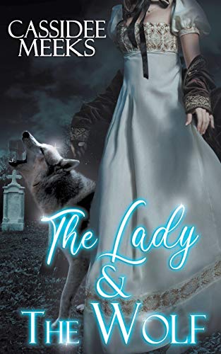 The Lady and the Wolf (Fangs, Fur, and Feathers, Band 1)