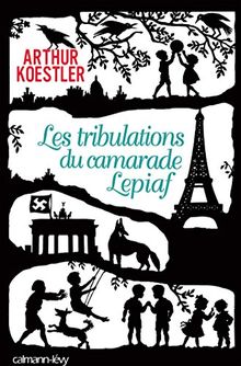 Les tribulations du camarade Lepiaf