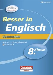 Besser in der Sekundarstufe I - Englisch - Gymnasium: 8. Schuljahr - Übungsbuch mit separatem Lösungsheft (24 S.) und Hör-CD