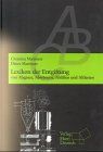 Lexikon der Entgiftung: Von Abgasen, Abwässern, Abfällen und Altlasten