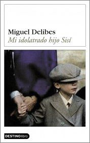 Mi idolatrado hijo Sisí. (Destinolibro. Novela)