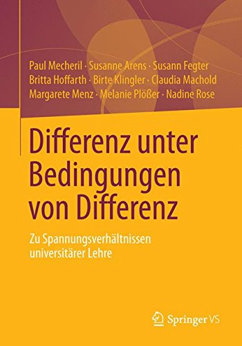 Differenz unter Bedingungen von Differenz - Paul Mecheril Susanne Arens Susann Fegter Britta Hoffarth Birte Klingler Claudia Machold Margarete Menz Melanie Plößer Nadine Rose Kartoniert (TB)
