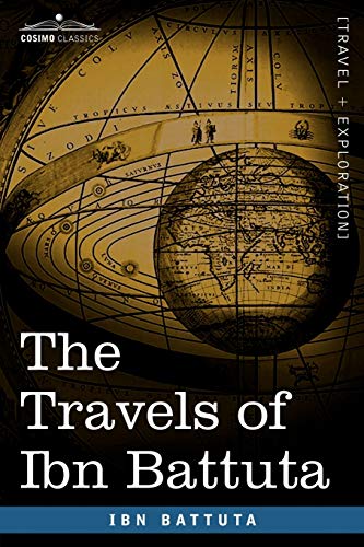 The Travels Of Ibn Battuta (Travel + Exploration)
