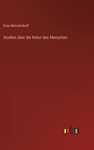 Studien über die Natur des Menschen