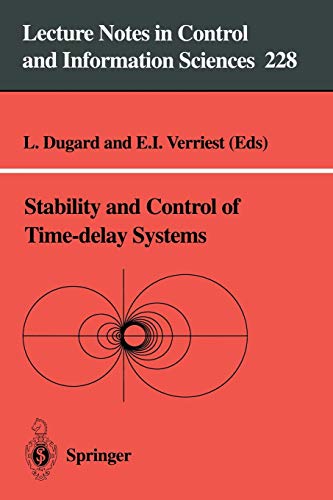 Stability and Control of Time-delay Systems (Lecture Notes in Control and Information Sciences) (Lecture Notes in Control and Information Sciences, 228, Band 228)