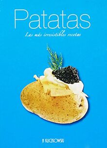Patatas - las mas irresistibles recetas