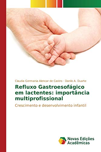 Refluxo Gastroesofágico em lactentes: importância multiprofissional: Crescimento e desenvolvimento infantil