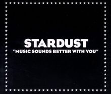 Music Sounds Better With You von Stardust | CD | Zustand gut