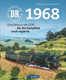 Bildband Eisenbahn: Deutsche Reichsbahn. Lokomotiven, Wagen, Strecken und Landschaften in der ehemaligen DDR. Faszinierende Dampflok-Fotografie: Eisenbahn Deutschland. Historische Dampfloks