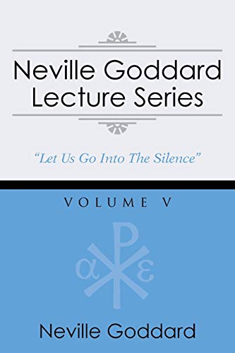 Neville Goddard Lecture Series, Volume V, (A Gnostic Audio Selection, Includes Free Access To Streaming Audio Book)
