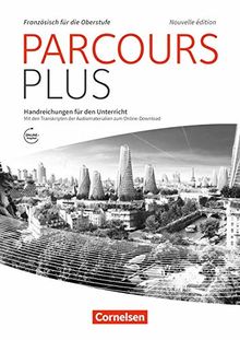 Parcours plus - Nouvelle édition: Handreichungen für den Unterricht: Mit Kopiervorlagen und Online-PDF