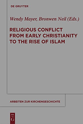 Religious Conflict from Early Christianity to the Rise of Islam (Arbeiten zur Kirchengeschichte, Band 121)