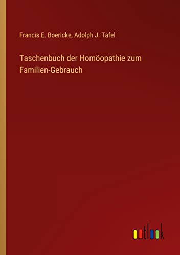 Taschenbuch der Homöopathie zum Familien-Gebrauch
