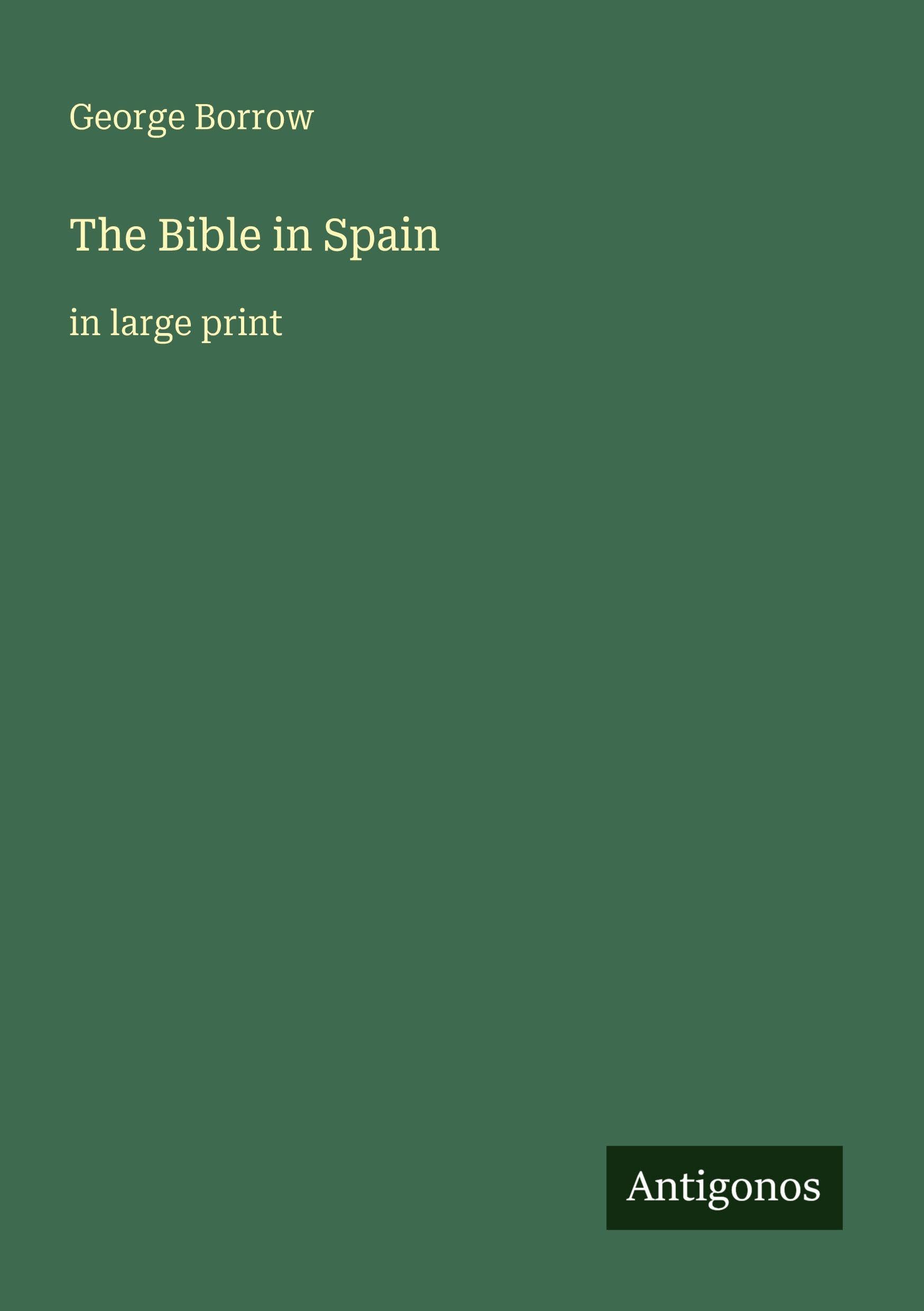 The Bible in Spain: in large print