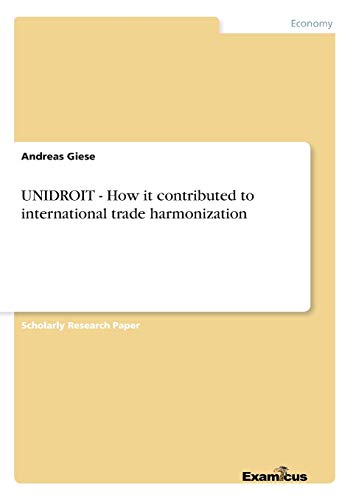 UNIDROIT - How it contributed to international trade harmonization