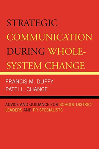 Strategic Communication During Whole-System Change: Advice and Guidance for School District Leaders and PR Specialists (Leading Systemic School ... Systemic School Improvement, 9, Band 9)