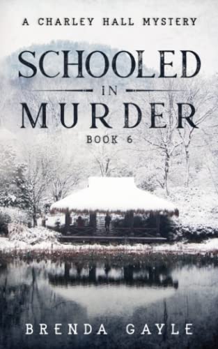 Schooled in Murder: An Amateur Sleuth Historical Mystery: A Charley Hall Mystery