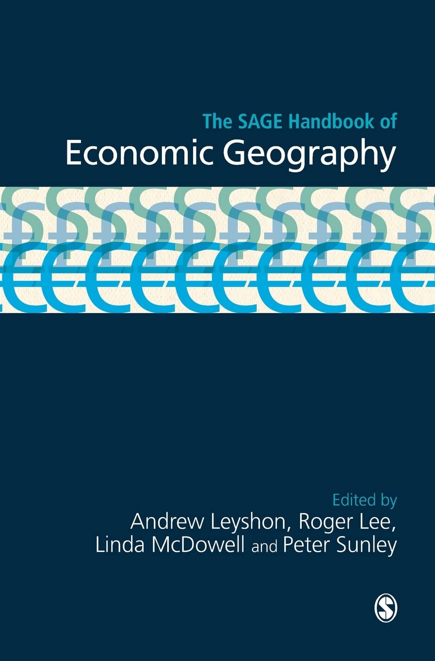The SAGE Handbook of Economic Geography (Sage Handbooks)