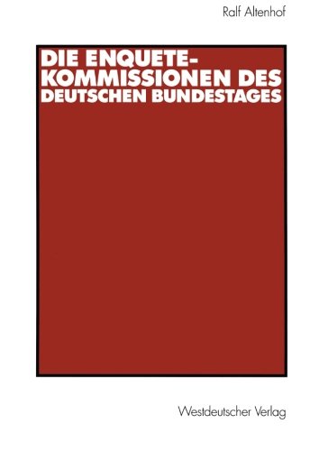 Die Enquete-Kommissionen des Deutschen Bundestages