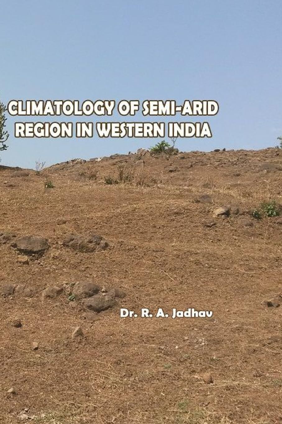 CLIMATOLOGY OF SEMI-ARID REGION IN WESTERN INDIA