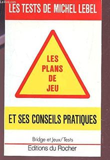 Les tests de Michel Lebel : Les plans de jeu