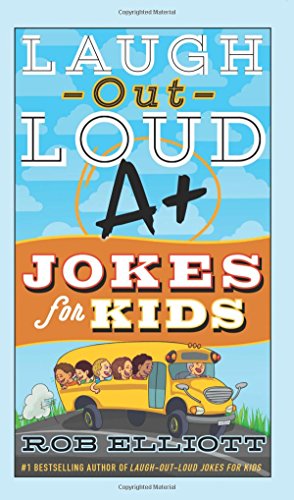 Laugh-Out-Loud A+ Jokes for Kids (Laugh-Out-Loud Jokes for Kids)