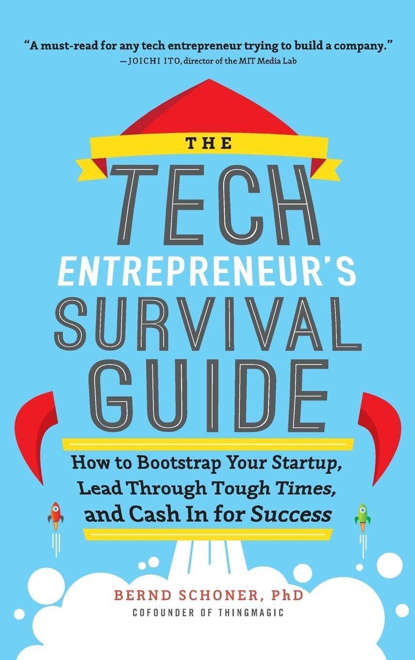 The Tech Entrepreneur's Survival Guide