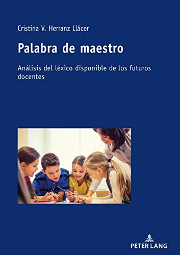 Palabra de maestro: Análisis del léxico disponible de los futuros docentes