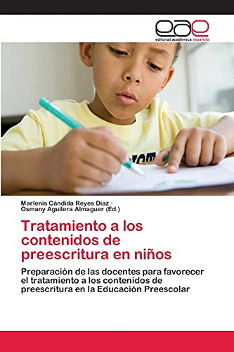 Tratamiento a los contenidos de preescritura en niños: Preparación de las docentes para favorecer el tratamiento a los contenidos de preescritura en la Educación Preescolar