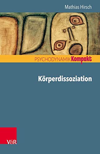Körperdissoziation (Psychodynamik kompakt)