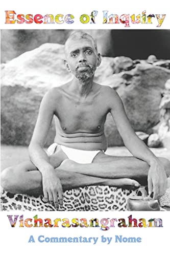 Maharshi, Sri Ramana Essence Of Inquiry, Vicharasangraham, A Commentary By Nome