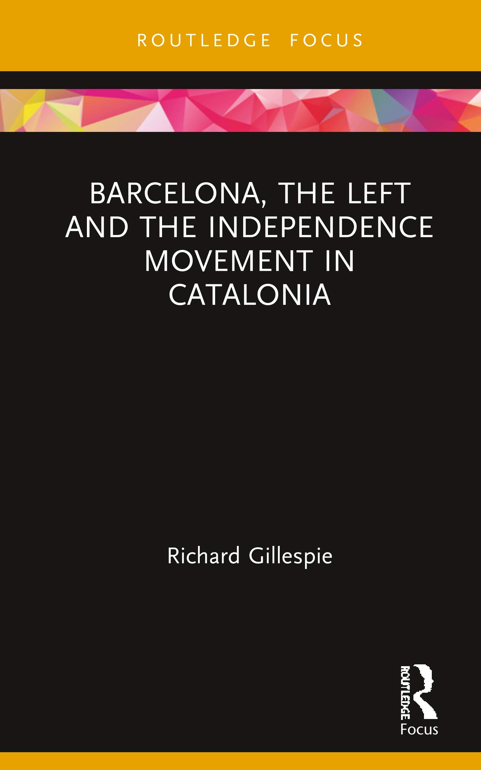 Barcelona, the Left and the Independence Movement in Catalonia (Europa Country Perspectives)