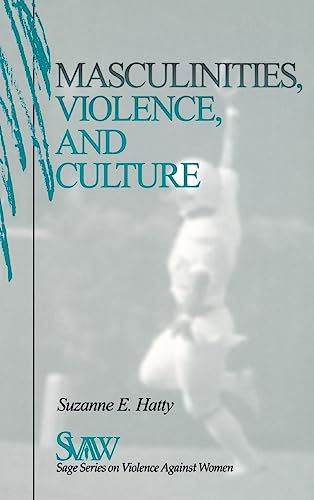 Masculinities, Violence and Culture (Sage Series on Violence Against Women)
