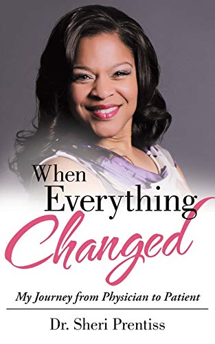 When Everything Changed: My Journey from Physician to Patient