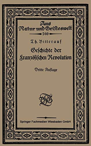 Geschichte der Französischen Revolution (Aus Natur und Geisteswelt, 346, Band 346)