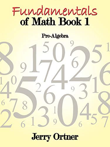 Fundamentals of Math Book 1: Pre-Algebra