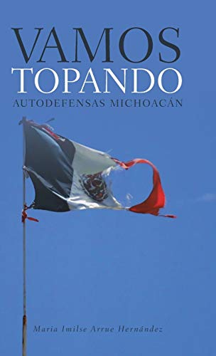 Vamos topando: Autodefensas Michoacán
