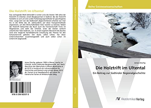 Die Holztrift im Ultental: Ein Beitrag zur Südtiroler Regionalgeschichte