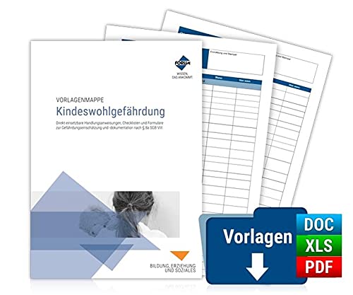Vorlagenmappe Kindeswohlgefährdung: PREMIUM-AUSGABE inklusive digitaler Arbeitshilfen