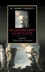The Cambridge Companion to Shakespeare's Last Plays (Cambridge Companions to Literature)