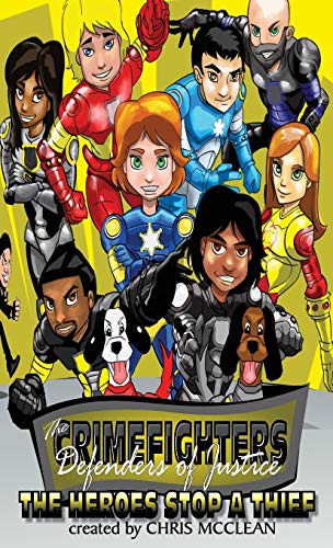 The CrimeFighters: The Heroes Stop a Thief (Crimefighters Chapter Books)